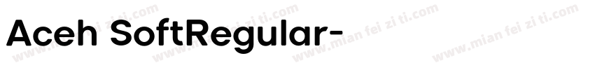 Aceh SoftRegular字体转换